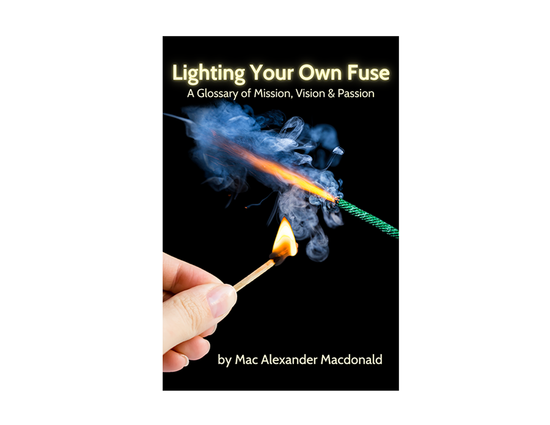 Book - Lighting Your Own Fuse